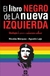 LIBRO NEGRO DE LA NUEVA IZQUIERDA, EL