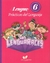 LENGUA 6 PRACTICAS DEL LENGUAJE - LOS LENGUARACES/NOV.2017