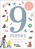 NUEVE MESES - 9 MESES