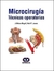 MICROCIRUGIA - TECNICAS OPERATORIAS