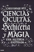 CIENCIAS OCULTAS - HECHICERIA Y MAGIA - UNA HISTORIA ILUSTRADA