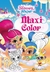 SHIMMER & SHINE - MAXI COLOR