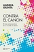 CONTRA EL CANON - EL ARTE CONTEMPORANEO EN UN MUNDO SIN CENTRO