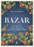 BAZAR - LA MAGIA DE LA COCINA VEGETARIANA DE PERSIA Y ORIENTE MEDIO