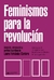 FEMINISMO PARA LA REVOLUCION