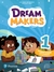 DREAM MAKERS 1 BOOK-WB - WITH DIGITAL RESOURCES - 2024
