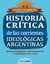 HISTORIA CRITICA DE LAS CORRIENTES IDEOLOGICAS ARGENTINAS - DICTADURAS, NEOLIBERALISMO Y POPULISMO..