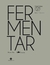 FERMENTAR - FUNDAMENTOS Y TECNICAS DE UN ARTE MILENARIO