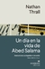 UN DIA EN LA VIDA DE ABED SALAMA - ANATOMIA DE UNA TRAGEDIA EN JERUSALEM