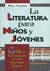 LITERATURA P/NIÑOS Y JOV.