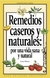 REMEDIOS CASEROS Y NATURALES