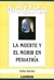 BIOETICA: LA MUERTE Y EL MORIR EN PEDIATRIA