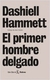 PRIMER HOMBRE DELGADO, EL