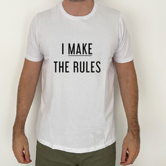 I MAKE THE RULES - Remera humano - comprar online