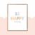 Quadro Infantil - Be Happy Every Day 