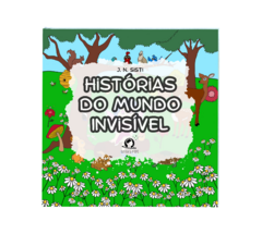 Histórias do mundo invisível