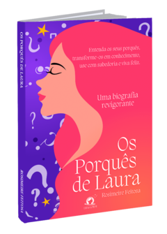 Os porquês de Laura: Uma biografia revigorante