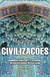 Civilizações. Encontros com a arte e a história, do México ao antigo Pártenon