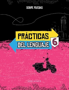 Licencia Mochila Edelvives Digital Prácticas del lenguaje 6 - Sobre ruedas