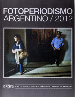 Anuario de Fotoperiodismo Argentino - Periodo 2012