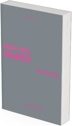 El arte hoy / Jean-Luc Nancy