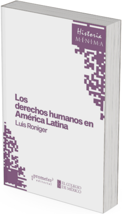 Historia mínima de los derechos humanos en América Latina / Luis Roniger