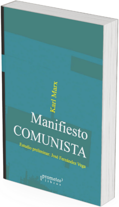 Manifiesto comunista / Karl Marx y Friedrich Engels; con prólogo de José Fernández Vega