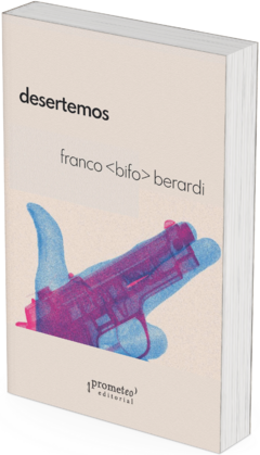 Desertemos / Franco "Bifo" Berardi