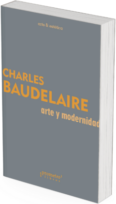 Arte y modernidad / Charles Baudelaire