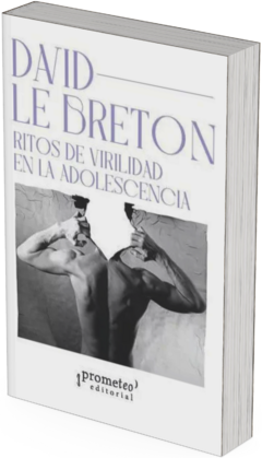 Ritos de virilidad en la adolescencia / David Le Breton