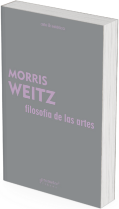 Filosofía de las artes / Morris Weitz