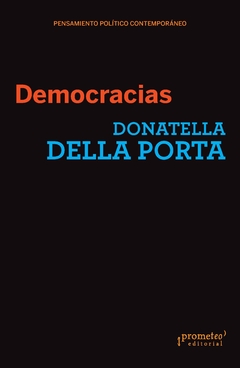 DEMOCRACIAS. Participacion, deliberacion y movimientos sociales / DELLA PORTA DONATELLA
