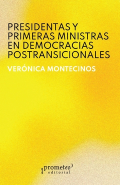 Presidentas y primeras ministras en democracias postransicionales / Verónica Montecinos - comprar online