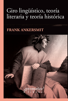 GIRO LINGUISTICO, TEORIA LITERARIA Y TEORIA HISTORICA / ANKERSMIT FRANK