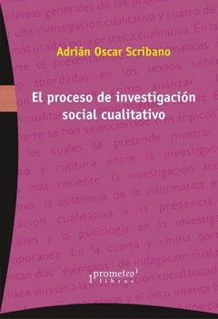 PROCESO DE INVESTIGACION SOCIAL CUALITATIVO, EL / SCRIBANO ADRIAN