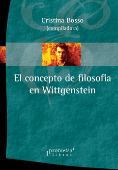 CONCEPTO DE FILOSOFIA EN WITTGENSTEIN, EL / BOSSO CRISTINA (comp)