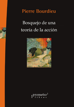 Bosquejo de una teoría de la práctica / Bourdieu, Pierre