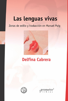LENGUAS VIVAS, LAS. Zonas de exilio y traduccion en Manuel Puig / CABRERA. DELFINA