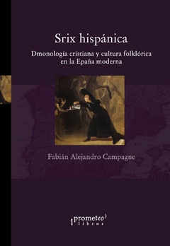 STRIX HISPANICA. Demonologia crisitiana y cultura folklorica en España moderna / CAMPAGNE FABIAN