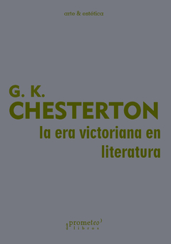 ERA VICTORIANA EN LITERATURA, LA / CHESTERTON G.K