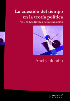 CUESTION DEL TIEMPO EN LA TEORIA POLITICA VOL 4 / COLOMBO ARIEL