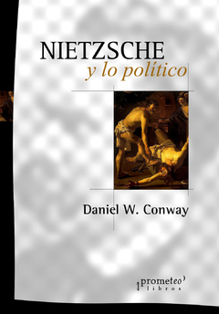 NIETZSCHE Y LO POLITICO / CONWAY DANIEL