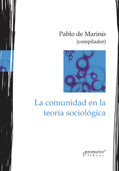 COMUNIDAD: ESTUDIOS DE TEORIA SOCIOLOGICA / De Marinis pablo