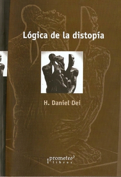 LOGICA DE LA DISTOPIA / DEI DANIEL
