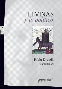 LEVINAS Y LO POLITICO / DREIZIK PABLO