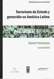 TERRORISMO DE ESTADO Y GENOCIDIO EN AMERICA LATINA / FEIERSTEIN DANIEL (Compilador)