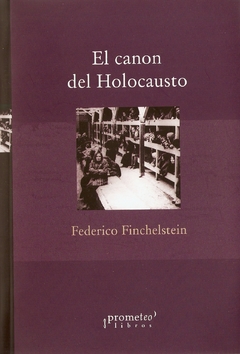CANON DEL HOLOCAUSTO, EL / FINCHELSTEIN FEDERICO