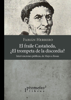 FRAILE CASTAÑEDA, EL. ¿EL TROPETA DE LA DISCORDIA? / HERRERO FABIAN