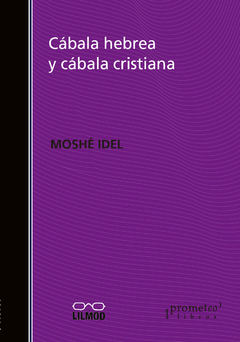 CABALA HEBREA Y CABALA CRISTIANA-EDICION AMPLIADA / IDEL MOSHE