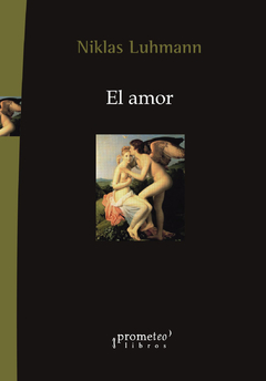 El amor / Niklas Luhmann